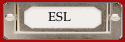 ESL (English as a second language)